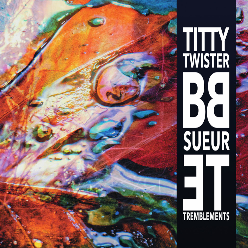 Titty Twister Brass Band - Sueur et tremblements